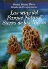 Manuel Becerra Parra, Estrella Robles Domínguez - Las setas del Parque Natural Sierra de las Nieves