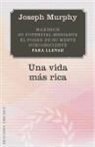 Joseph Murphy - Una vida más rica