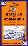 COLLECTIF, Michelin, Michelin Travel Publications, XXX - BATAILLE DE NORMANDIE JUIN AOUT 1944