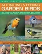 Dr Jen Green, Jen Green, Jen Green - Practical Illustrated Guide to Attracting & Feeding Garden Birds