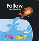 Olivier Latyk, Olivier Martin Latyk, Latyk Olivier, Ruth Martin, Olivier Latyk - Follow the Little Fish