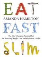 Hamilton, Amanda Hamilton, Hamilton Amanda - Eat, Fast, Slim