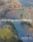 Robin Capon, David Curtis - Painting on Location