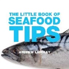 Andrew Langley - Little Book of Seafood Tips