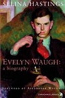Selina Hastings - Evelyn Waugh