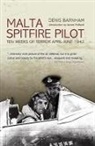 Denis Barnham, Dennis Barnham - Malta Spitfire Pilot