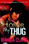 Wahida Clark, Clark Wahida - Honor Thy Thug