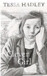 Tessa Hadley - Clever Girl