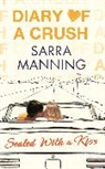 Sarra Manning, Manning Sarra - Diary of a Crush: Sealed With a Kiss