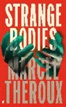 Marcel Theroux - Strange Bodies