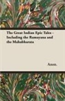 Anon, Anon. - The Great Indian Epic Tales - Including the Ramayana and the Mahabharata