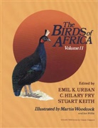 C Hilary Fry, C. Hilary Fry, Stuart Keith, Emil K Urban, Emil K. Urban, Wood... - The Birds of Africa