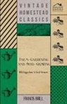 Francis Brill - Farm-Gardening and Seed-Growing - With Suggestions to Seed-Growers