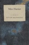 Guy de Maupassant, Guy de Maupassant - Miss Harriet