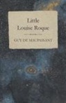 Guy de Maupassant, Guy de Maupassant - Little Louise Roque