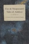 Guy de Maupassant, Guy de Maupassant - Guy de Maupassant's Tales of Adultery - A Collection of Short Stories