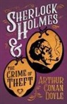 Arthur Conan Doyle - Sherlock Holmes and the Crime of Theft;A Collection of Short Mystery Stories - With Original Illustrations by Sidney Paget