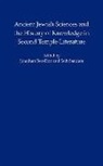 Jonathan Ben Dov, Jonathan (EDT)/ Sanders Ben-Dov, Seth L. Sanders, Jonathan Ben-Dov, Seth Sanders, Seth L. Sanders - Ancient Jewish Sciences and the History of Knowledge in Second