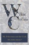 Wilkie Collins - Mr. Policeman and the Cook ('Who Killed Zebedee?')