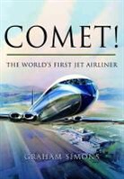 Graham Simons, Graham M. Simons, SIMONS GRAHAM - COMET THE WORLDS FIRST JET AIRLINER