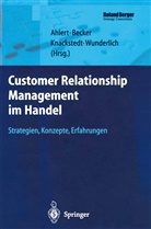 Dieter Ahlert, Jör Becker, Jörg Becker, Ralf Knackstedt, Ralf Knackstedt u a, Maren Wunderlich - Customer Relationship Management im Handel