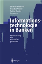 Sabine Daniel, Michael Rebstock, Günthe Weber, Günther Weber - Informationstechnologie in Banken