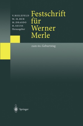 Volker Bielefeld, Wolf-Rüdige Bub, Wolf-Rüdiger Bub, Michael Drasdo, Michael Drasdo u a, … - Festschrift für Werner Merle Zum 60. Geburtstag