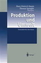 Hans-Dietric Haasis, Hans-Dietrich Haasis, S Spengler, S Spengler, Thomas S. Spengler - Produktion und Umwelt