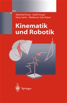 Manfre Husty, Manfred Husty, Adol Karger, Adolf Karger, Hans Sachs, Hans u a Sachs... - Kinematik und Robotik