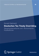 Ronald Gebhardt - Deutsches Tax Treaty Overriding