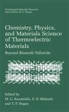 S D Mahanti, T. P. Hogan, T.P. Hogan, M. G. Kanatzidis, M.G. Kanatzidis, S. D. Mahanti... - Chemistry, Physics, and Materials Science of Thermoelectric Materials