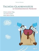 Evelyn Wenzel - Tschüss Glaubenssätze & wiederkehrende Probleme