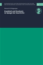 Heinrich Schipperges - Krankheit und Kranksein im Spiegel der Geschichte