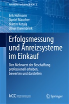 Eri Hofmann, Erik Hofmann, Martin Kotula, Martin u a Kotula, Oliver Kreienbrink, Danie Maucher... - Erfolgsmessung und Anreizsysteme im Einkauf