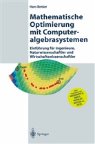 Hans Benker - Mathematische Optimierung mit Computeralgebrasystemen