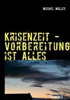 Michael Müller - Krisenzeit - Vorbereitung ist alles