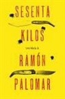 Ramon Palomar, Ramón Palomar - Sesenta kilos