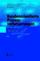 Werne Jammernegg, Werner Jammernegg, Kischka, Kischka, Peter Kischka - Kundenorientierte Prozessverbesserungen