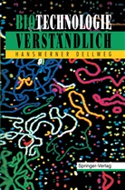 Hanswerner Dellweg - Biotechnologie Verständlich