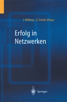 Joachi Milberg, Joachim Milberg, Schuh, Schuh, Günther Schuh - Erfolg in Netzwerken