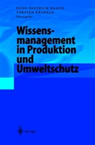 Hans-Dietric Haasis, Hans-Dietrich Haasis, Kriwald, Kriwald, Torsten Kriwald - Wissensmanagement in Produktion und Umweltschutz