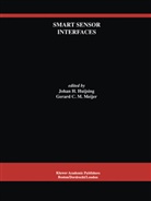 C M Meijer, C M Meijer, Joha Huijsing, Johan Huijsing, Gerard C. M. Meijer, Gerard C.M. Meijer - Smart Sensor Interfaces