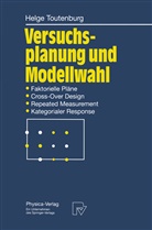 Helge Toutenburg - Versuchsplanung und Modellwahl