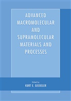 Kur E Geckeler, Kurt E Geckeler, Kurt E. Geckeler - Advanced Macromolecular and Supramolecular Materials and Processes