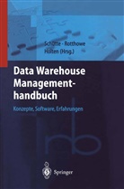 R Holten, R. Holten, Rotthowe, T Rotthowe, T. Rotthowe, Reinhard Schütte - Data Warehouse Managementhandbuch