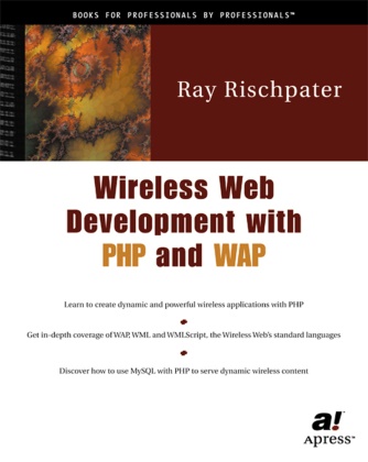 Ray Rischpater - Wireless Web Development with PHP and WAP