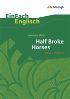 Ulrik Klein, Ulrike Klein, Gabriele Kugler-Euerle, Jeannette Walls, Klei, Klein... - Half Broke Horses