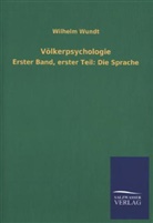 Wilhelm Wundt - Völkerpsychologie. Bd.1/1