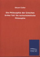 Eduard Zeller - Die Philosophie der Griechen. Tl.3