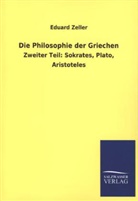 Eduard Zeller - Die Philosophie der Griechen. Tl.2